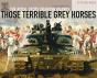 Those Terrible Grey Horses - Preview