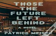 Those The Future Left Behind