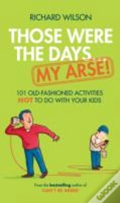 Capa do artigo Those Were The Days ... My Arse!