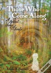 Those Who Come Along