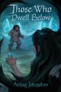 Those Who Dwell Below - Preview