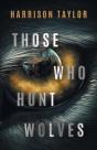 Those Who Hunt Wolves - Preview