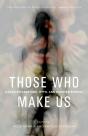 Those Who Make Us - Preview