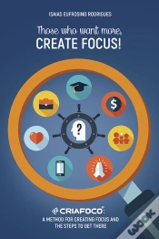 Capa do artigo Those Who Want More, Create Focus!
