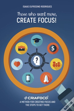 Capa do artigo Those Who Want More, Create Focus!