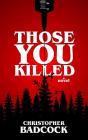 Those You Killed - Preview