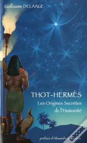Thot-Hermes - Les Origines Secretes De L'Humanite