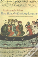 Thou Shalt Not Speak My Language