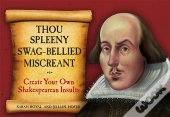 Thou Spleeny Swag-Bellied Miscreant