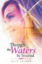 Though The Waters Be Troubled - Preview