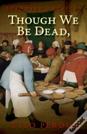 Though We Be Dead, Yet Our Day Will Come