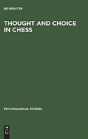 Thought And Choice In Chess - Preview