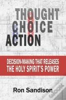Thought, Choice, Action