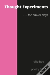Thought Experiments ...For Pinker Days.