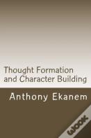Thought Formation And Character Building