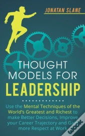 Thought Models For Leadership: Use The M