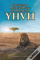 Thoughts And Prayers And Psalms And Proverbs For Yhvh