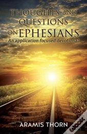 Thoughts And Questions On Ephesians