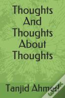 Thoughts And Thoughts About Thoughts