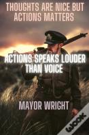 Thoughts Are Nice But Actions Matters