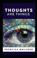 Thoughts Are Things Annotated