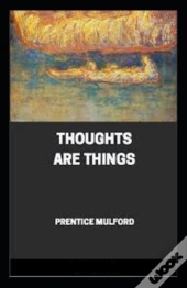 Thoughts Are Things Annotated