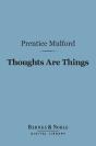 Thoughts Are Things (Barnes & Noble Digital Library) - Preview