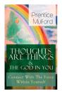 Thoughts Are Things & The God In You - Connect With The Force Within Yourself - Preview