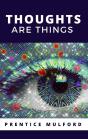 Thoughts Are Things - Preview