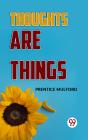 Thoughts Are Things - Preview