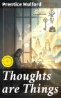 Thoughts Are Things - Preview