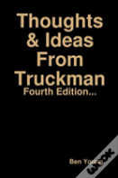 Thoughts & Ideas From Truckman