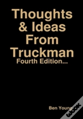 Thoughts & Ideas From Truckman