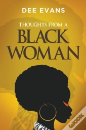 Thoughts From A Black Woman