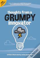 Thoughts From A Grumpy Innovator