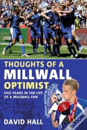 Capa do artigo Thoughts Of A Millwall Optimist