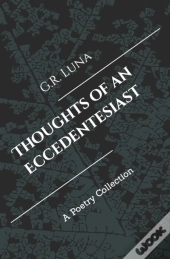 Thoughts Of An Eccedentesiast