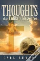 Thoughts Of An Unlikely Messenger