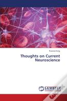 Thoughts On Current Neuroscience