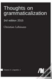Thoughts On Grammaticalization