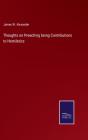 Thoughts On Preaching Being Contributions To Homiletics - Preview