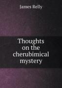 Thoughts On The Cherubimical Mystery
