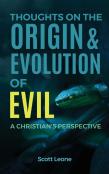 Thoughts On The Origin & Evolution Of Evil