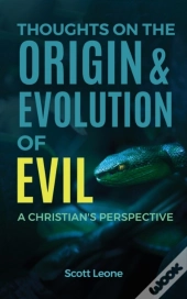 Thoughts On The Origin & Evolution Of Evil