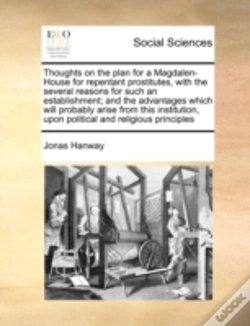 Capa do artigo Thoughts On The Plan For A Magdalen-House For Repentant Prostitutes, With The Several Reasons For Such An Establishment; And The Advantages Which Will