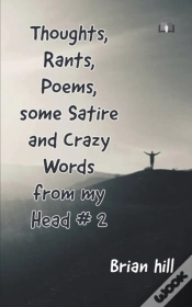 Capa do artigo Thoughts, Rants, Poems, Some Satire And Crazy Words From My Head #2