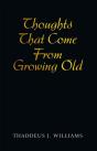 Thoughts That Come From Growing Old - Preview