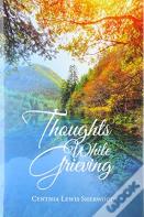 Thoughts While Grieving