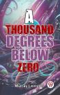 Thousand Degrees Below Zero - Preview