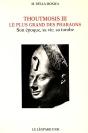 Thoutmosis Iii, Le Plus Grand Des Pharaons : Son Époque, Sa Vie, Sa Tombe - Preview